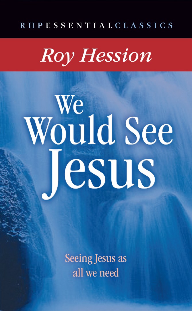 We Would See Jesus By Roy Hession (Paperback) 9781905044337