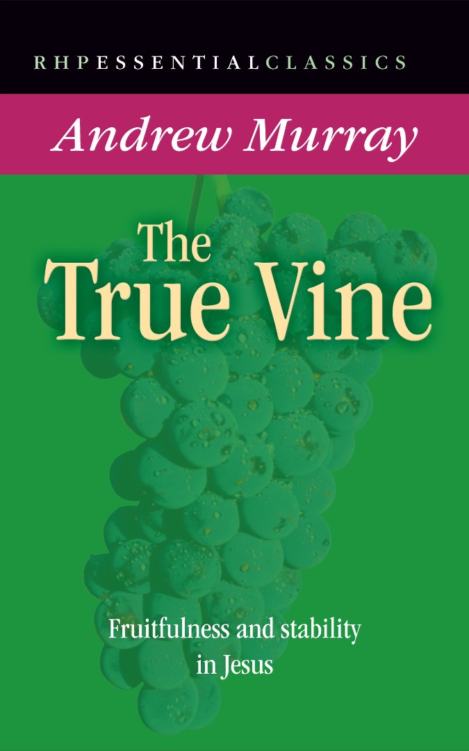 The True Vine By Andrew Murray (Paperback) 9781905044382