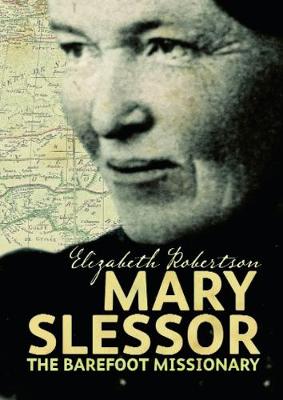 Mary Slessor By Elizabeth Robertson (Paperback) 9781905267866