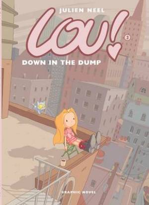 Lou 3 Down In The Dump By Julien Neel (Hardback) 9781905496129