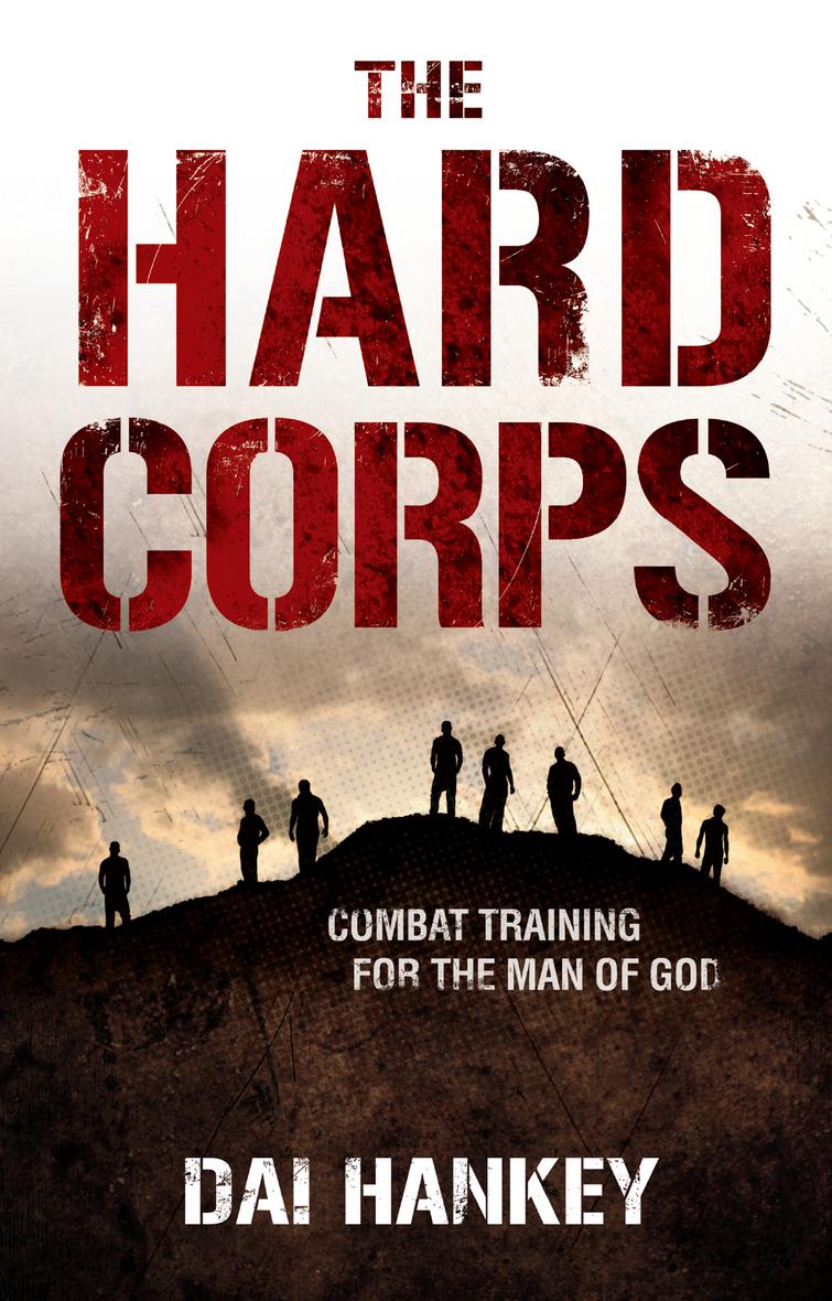 The Hard Corps By Dai Hankey (Paperback) 9781905564347