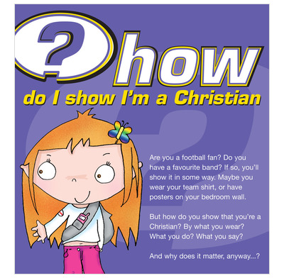 How Do I Show I'm A Christian Booklet - Pack of 25 By Mitchell Alison