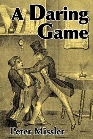 A Daring Game By Peter Missler (Paperback) 9781905946044