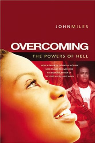 Overcoming the Powers of Hell By John Miles (Paperback) 9781905991426