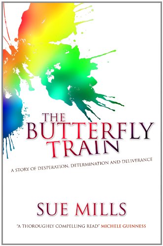 The Butterfly Train By Sue Mills (Paperback) 9781905991792