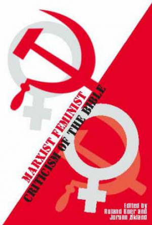 Marxist Feminist Criticism of the Bible By Roland Boer (Hardback)