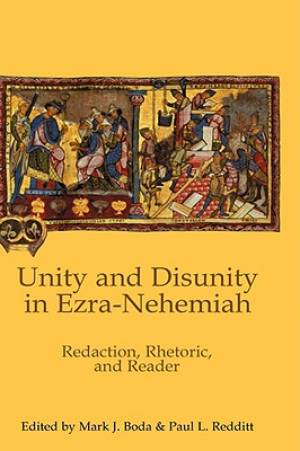 Unity and Disunity in Ezra-Nehemiah By Mark J Boda (Hardback)