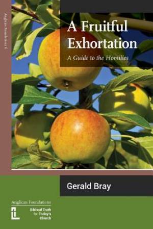 A Fruitful Exhortation By Gerald L Bray (Paperback) 9781906327248