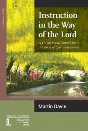 Instruction in the Way of the Lord By Martin Davie (Paperback)