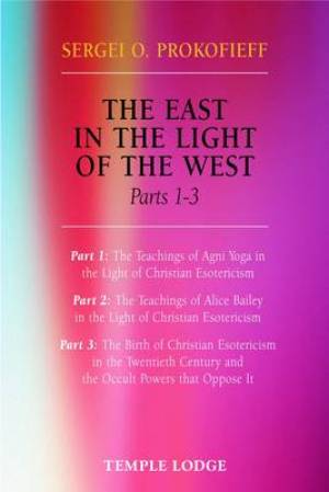 The East In The Light Of The West By Sergei O Prokofieff (Paperback)