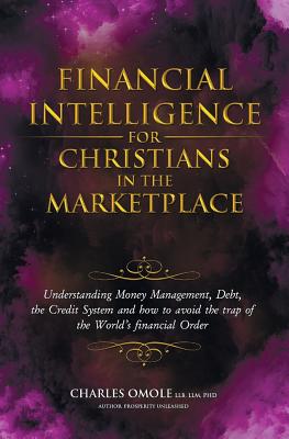 Financial Intelligence for Christians in the Marketplace Understandin