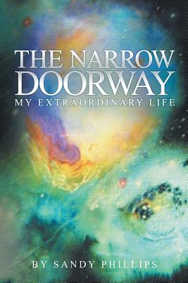 The Narrow Doorway By Sandy Phillips (Paperback) 9781907203985