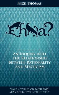 Eh Na - An Inquiry into the Relationship Between Rationality and Myst