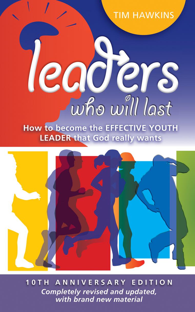 Leaders who will last - 10th Anniversary Edition By Tim Hawkins