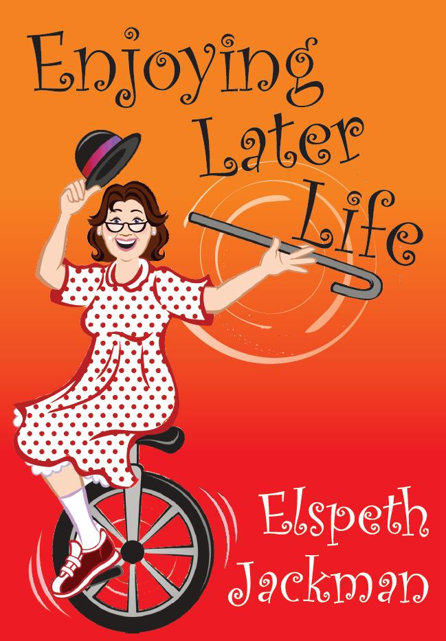 Enjoying Later Life Paperback Book By Elspeth Jackman (Paperback)