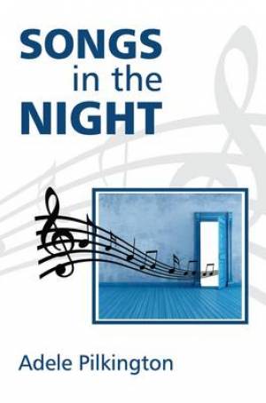 Songs in the Night By Adele Pilkington (Paperback) 9781907509711