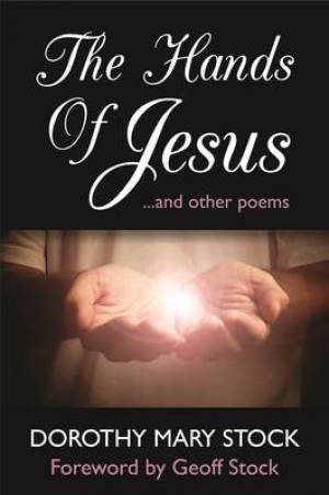 The Hands of Jesus By Dorothy Stock (Paperback) 9781907509902