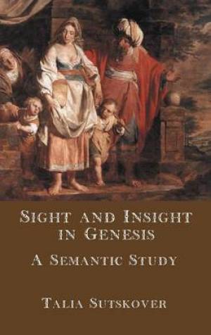 Sight and Insight in Genesis