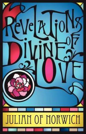 Revelations of Divine Love By Julian of Norwich (Paperback)