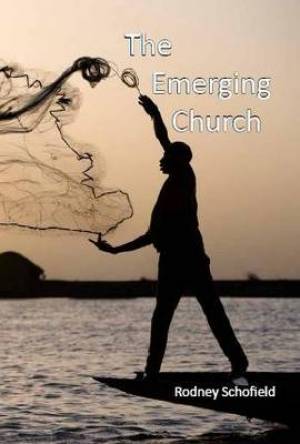 The Emerging Church By Rodney Schofield (Mixed Product) 9781907732997