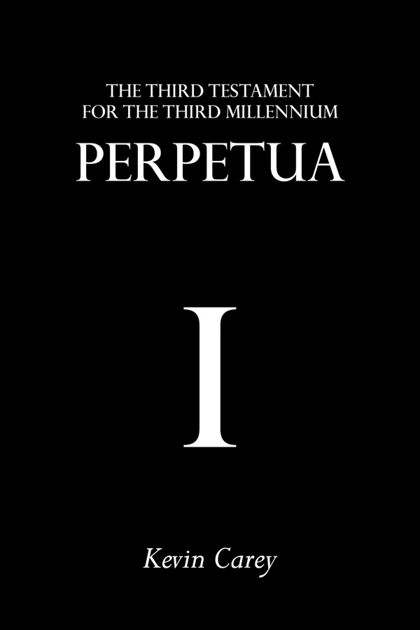 Perpetua The Third Testament for the Third Millennium