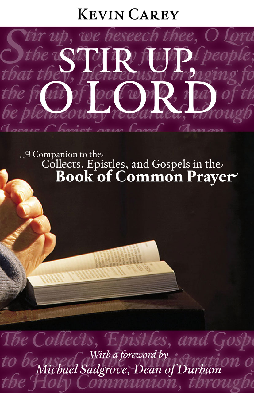 Stir Up O Lord A Companion to the Collects Epistles and Gospels in