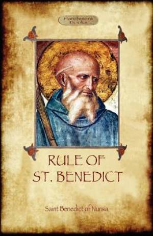 The Rule of St Benedict By St Benedict of Nursia (Paperback)