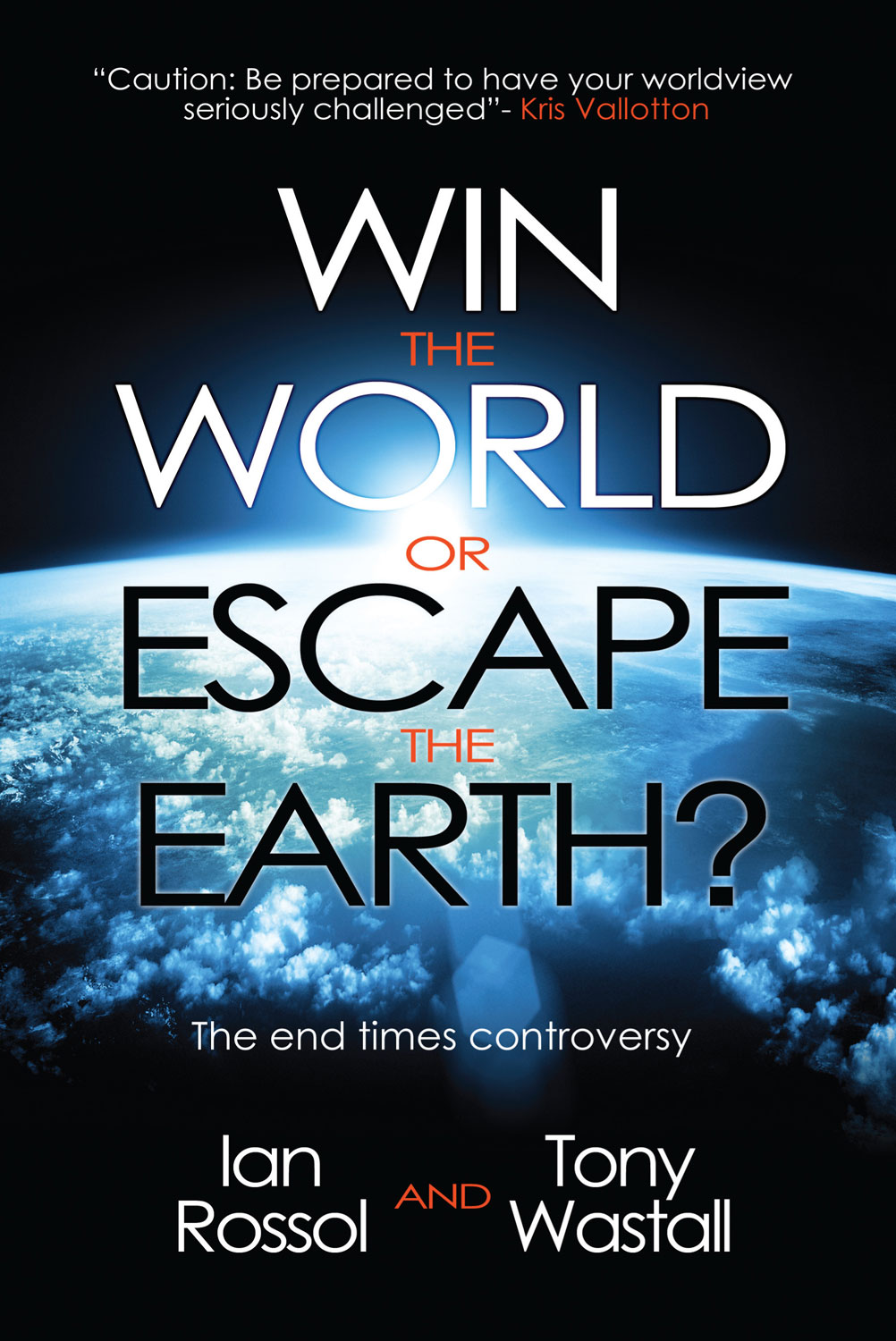 Win The World Or Escape The Earth By Ian Rossol Tony Wastall