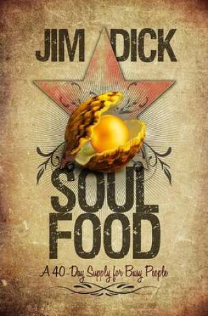 Soul Food By Jim Dick (Paperback) 9781908393210