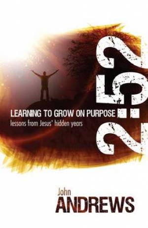 2 52 Learning To Grow On Purpose Paperback Book By John Andrews