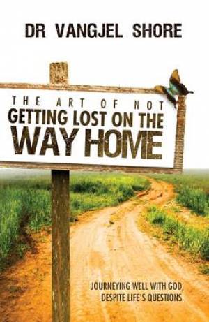 The Art Of Not Getting Lost On The Way Home Paperback Book (Paperback)