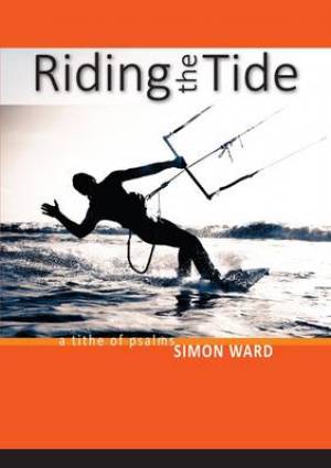 Riding The Tide Paperback Book By Simon Ward (Paperback) 9781908393326