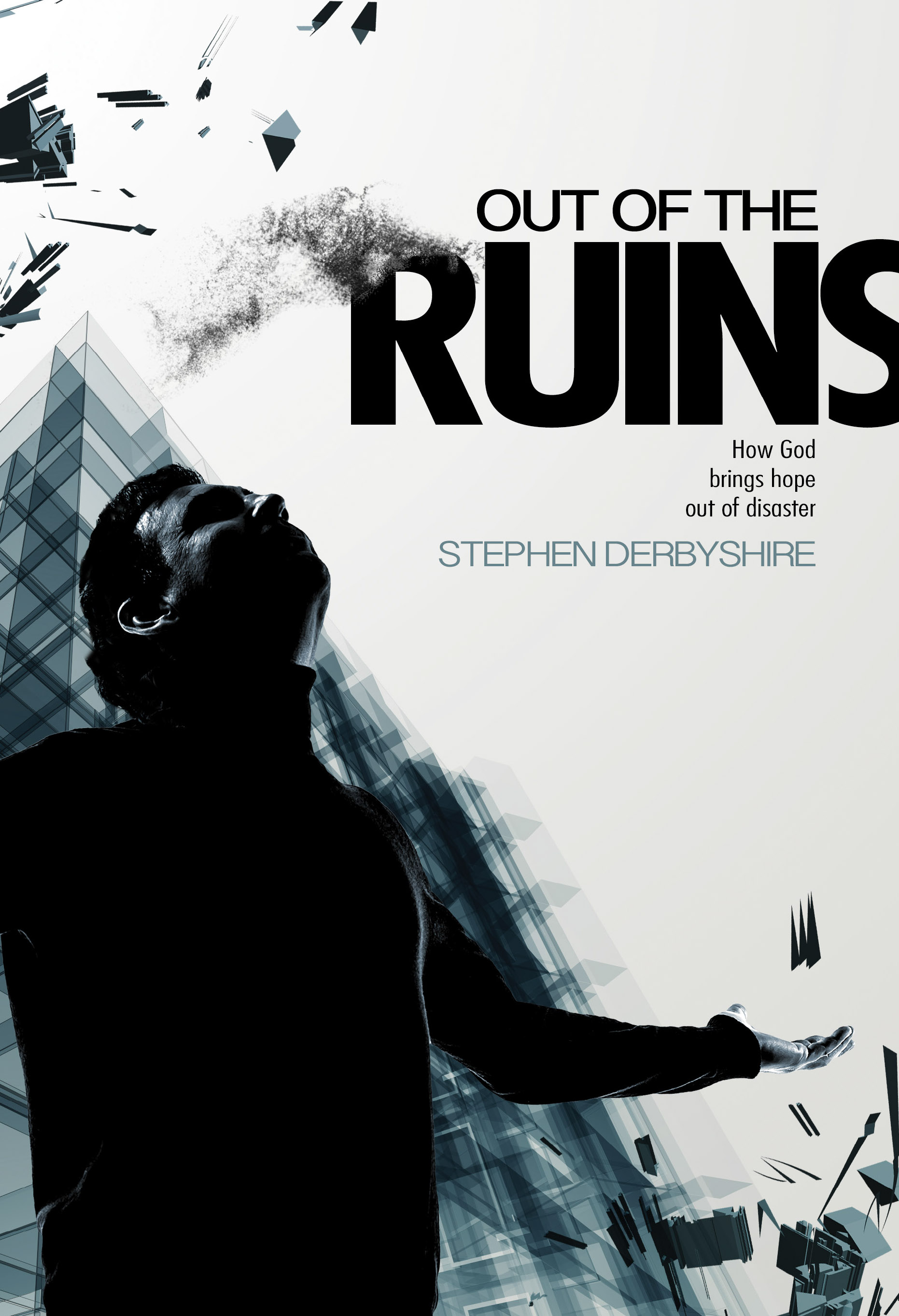 Out of the Ruins By Stephen Derbyshire (Paperback) 9781908393609