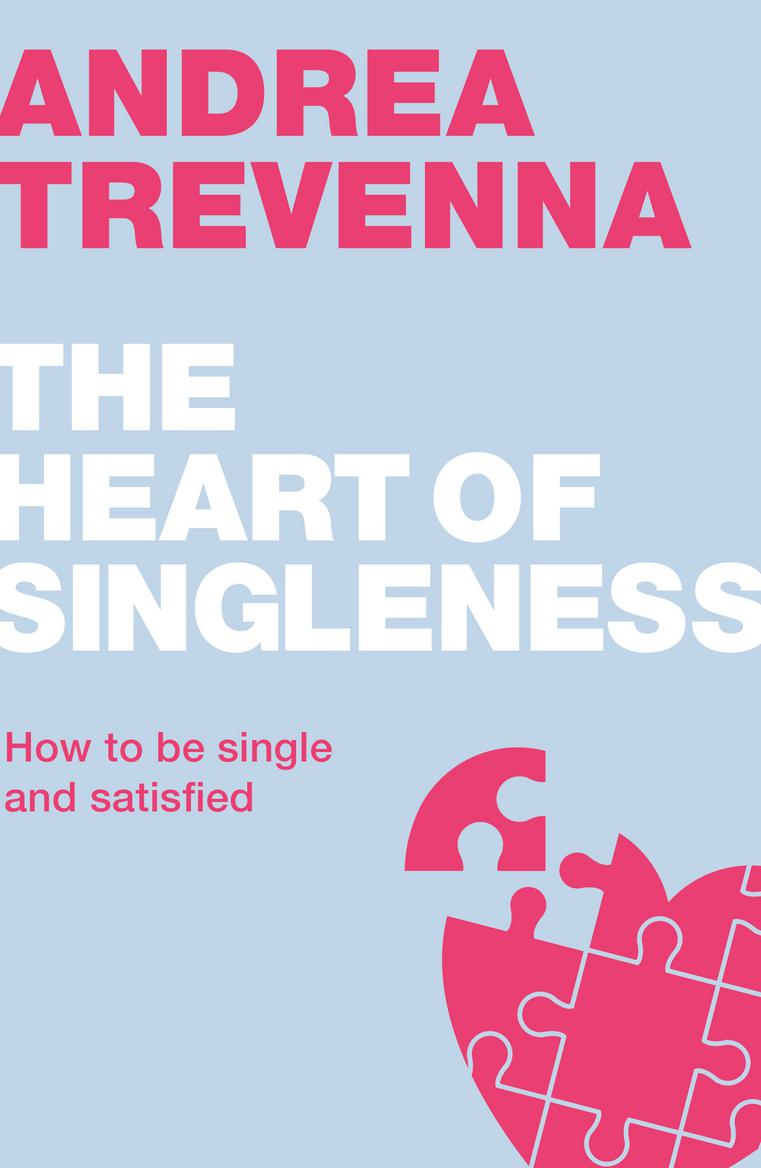 The Heart of Singleness By Andrea Trevenna (Paperback) 9781908762856