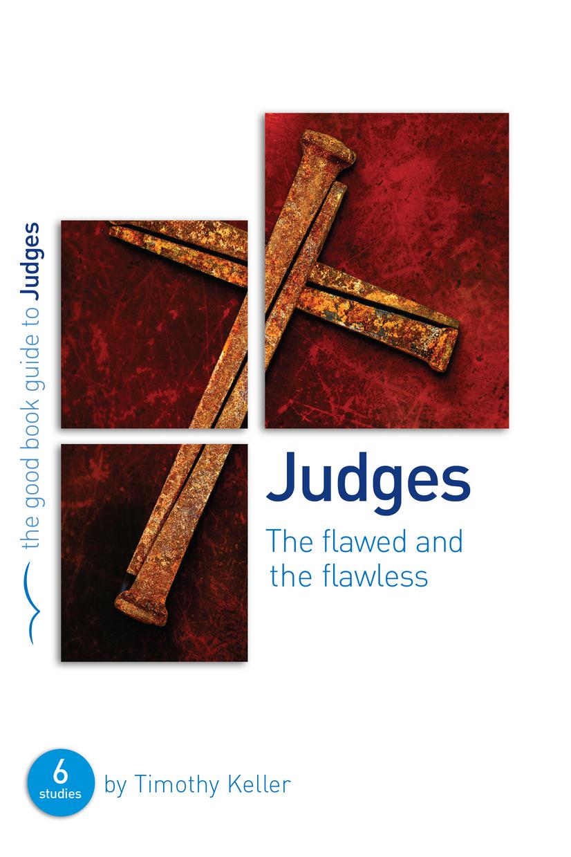 Judges The Flawed And The Flawless By Timothy Keller (Paperback)