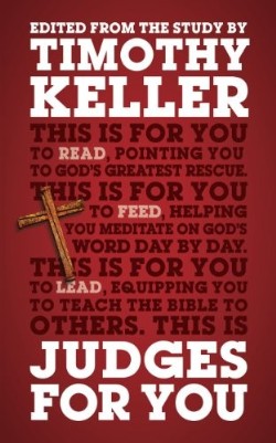 Judges for You By Timothy Keller (Hardback) 9781908762900