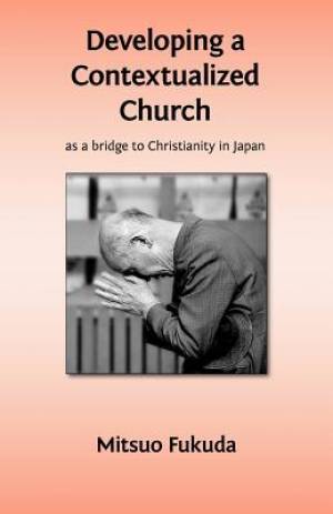 Developing a Contextualized Church as a Bridge to Christianity in Japa