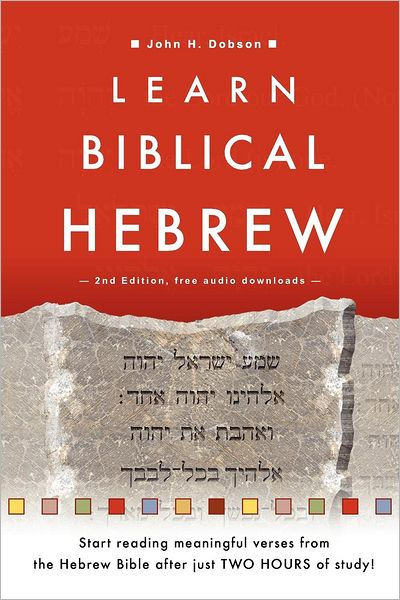 Learn Biblical Hebrew By John H Dobson (Paperback) 9781909281202