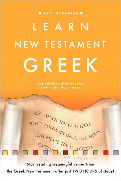 Learn New Testament Greek By John H Dobson (Paperback) 9781909281226