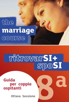 Marriage Course Leader's Guide Italian Edition Extra Session By Lee