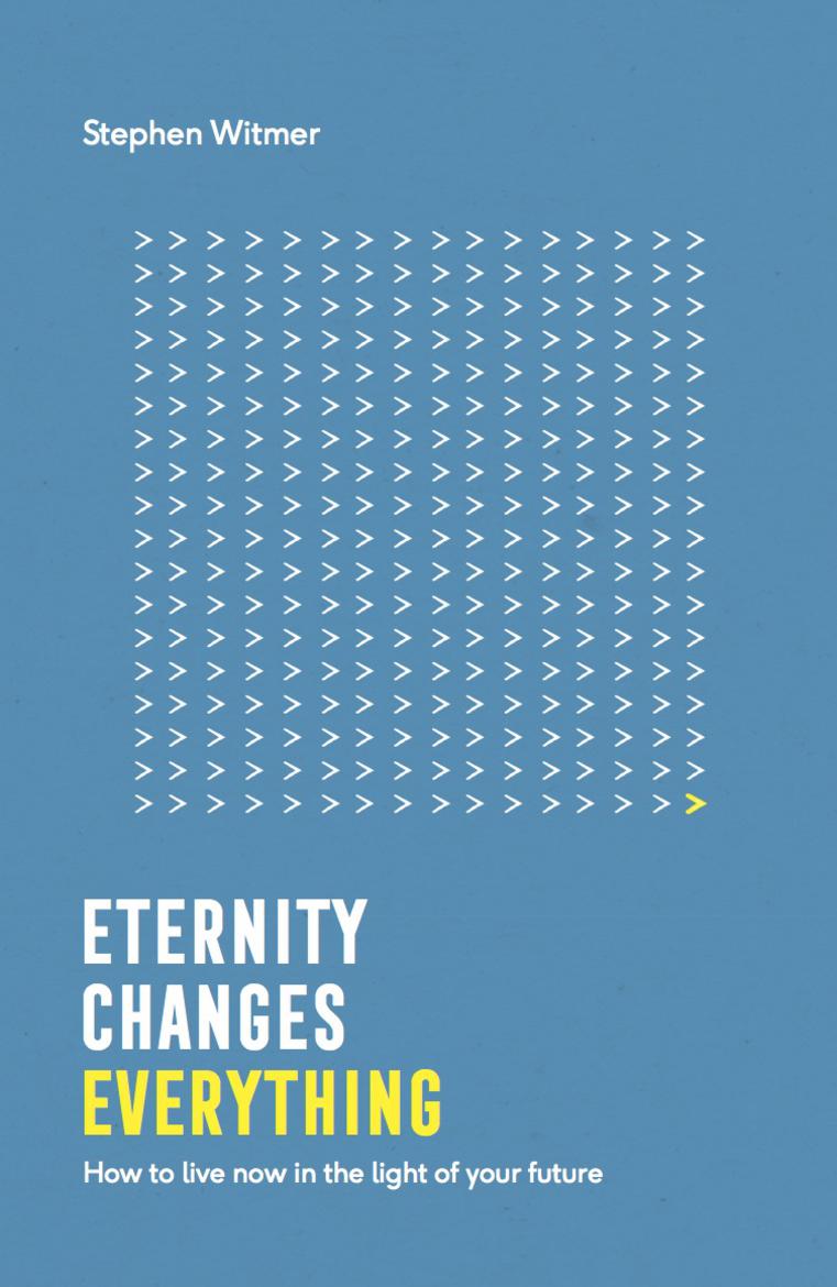 Eternity changes everything By Stephen Witmer (Paperback)