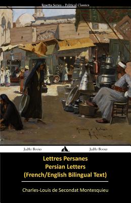 Lettres persanes Persian Letters French-English Bilingual Text