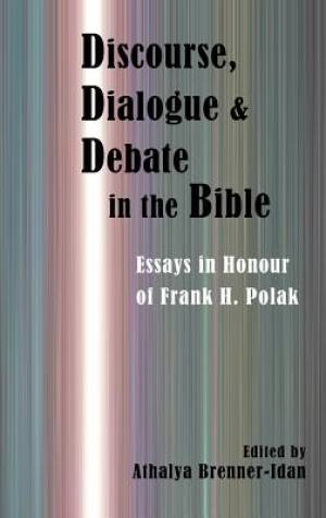 Discourse Dialogue and Debate in the Bible