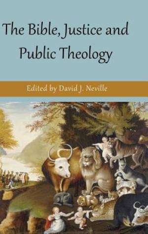 The Bible Justice and Public Theology