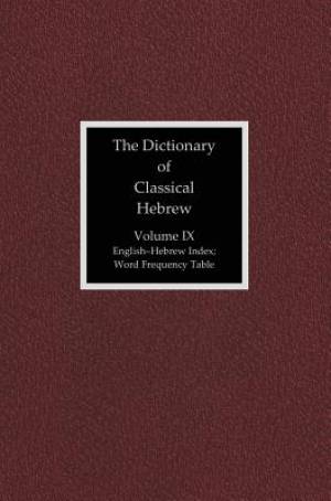 The Dictionary of Classical Hebrew Volume IX English-Hebrew Index