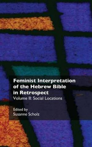 Feminist Interpretation of the Hebrew Bible in Retrospect Social Locat