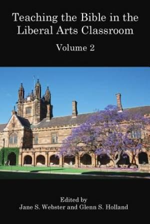 Teaching the Bible in the Liberal Arts Classroom Volume 2 (Paperback)