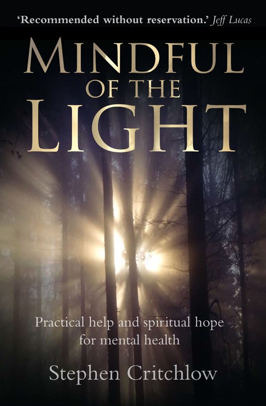 Mindful of the Light By Stephen Critchlow (Paperback) 9781909728448