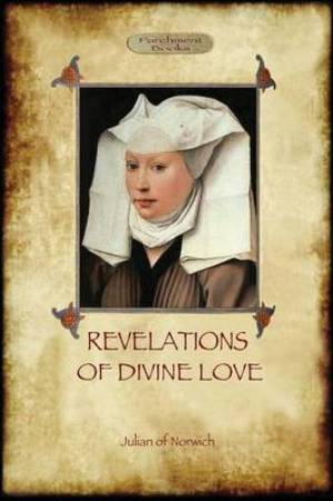 Revelations of Divine Love By Julian Of Norwich (Paperback)