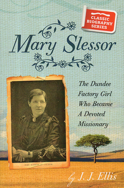 write the biography of mary slessor